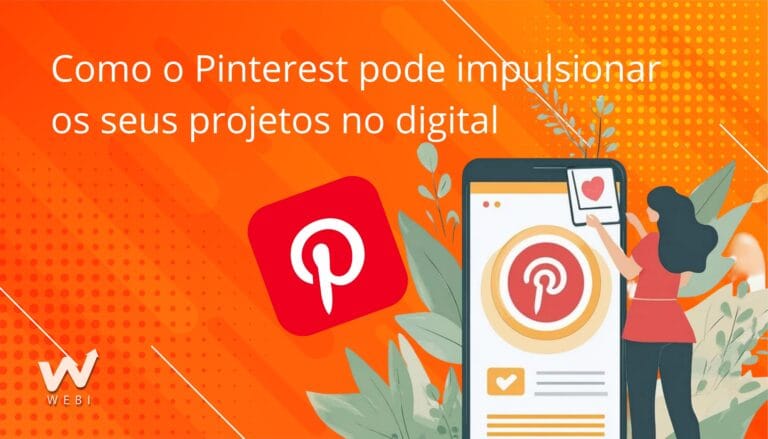 Como o Pinterest pode impulsionar os seus projetos no digital