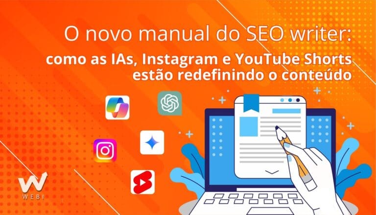 O novo manual do SEO writer: como IAs, Instagram e YouTube Shorts estão redefinindo o conteúdo
