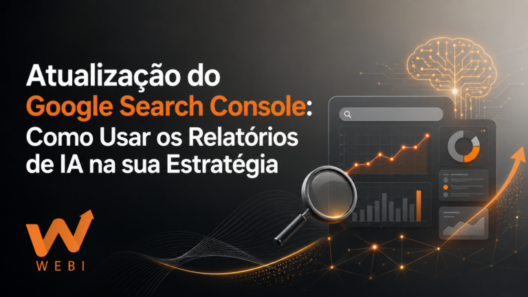 Atualização do Google Search Console: Como Usar os Relatórios de IA na sua Estratégia